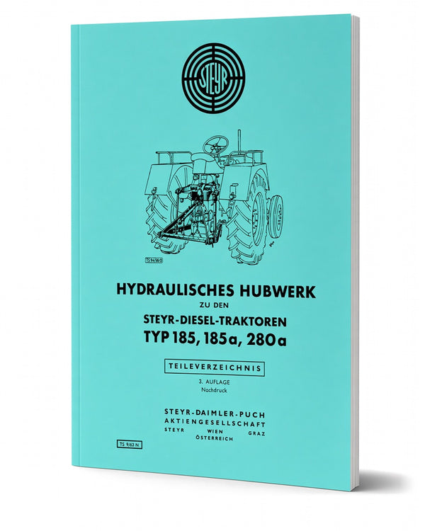 Steyr 185 185a 280a Hydraulik Hubwerk Ersatzteilkatalog TS 9/63