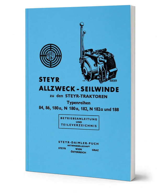 Steyr Allzweck-Seilwinde Betriebsanleitung und Ersatzteilkatalog Ausgabe 1964