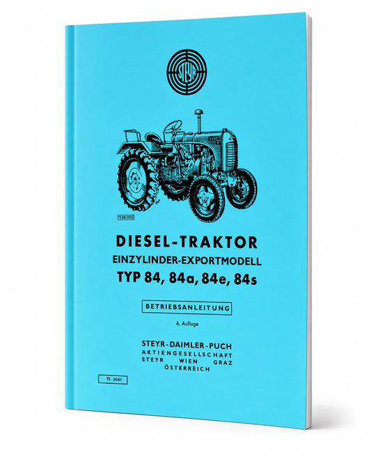 Steyr 84 84a 84e 84s Traktor Betriebsanleitung