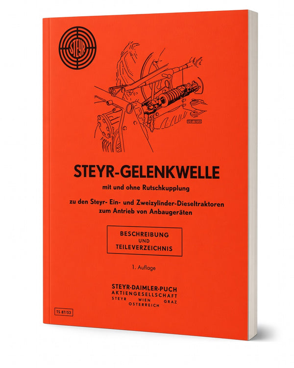 Steyr Gelenkwelle Betriebsanleitung und Ersatzteilkatalog Ausgabe 1953