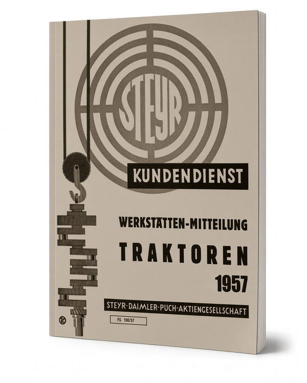 Steyr Kundendienst Werkstätten-Mitteilung Traktoren 1957 Ausgabe 1957
