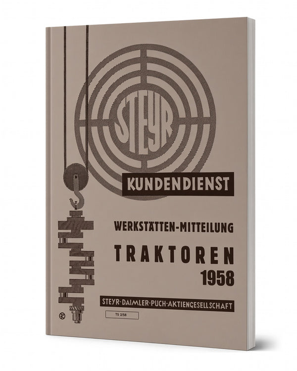 Steyr Kundendienst Werkstätten-Mitteilung Traktoren 1958 TS 2/58