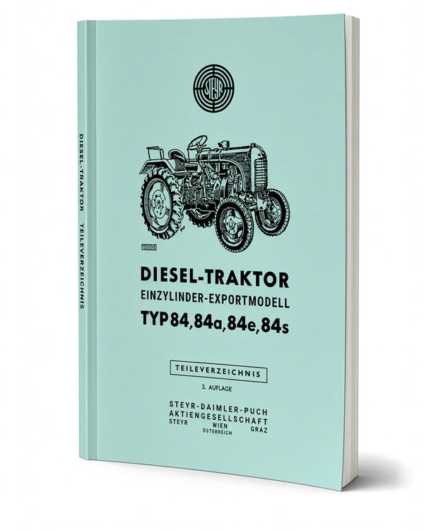 Steyr 84 84a 84e 84s Traktor Ersatzteilkatalog Ausgabe 1961