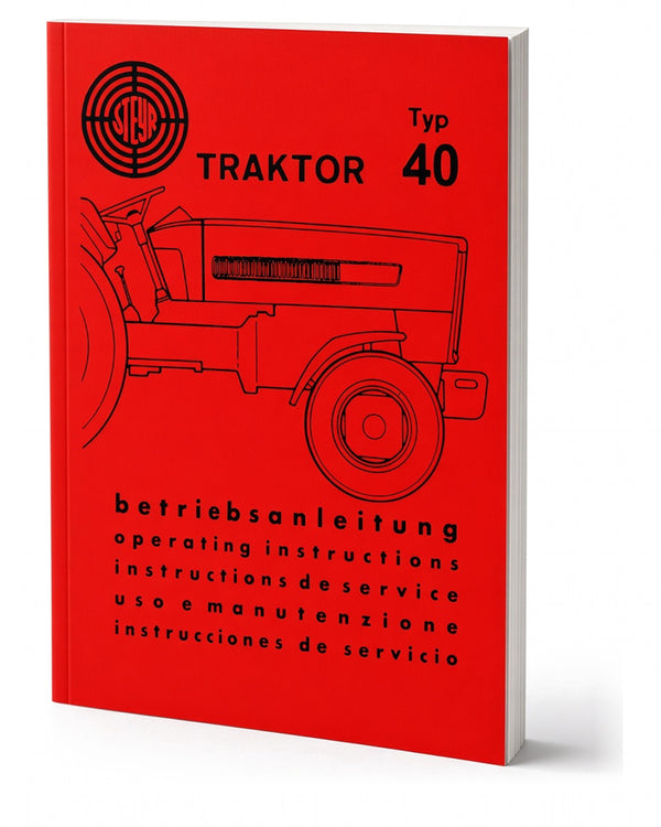 Steyr 40 Traktor Betriebsanleitung TS 4/67