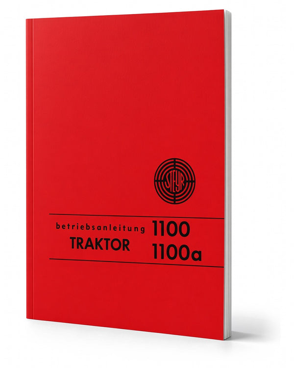 Steyr 1100 und 1100a Traktor Betriebsanleitung TS 174/71