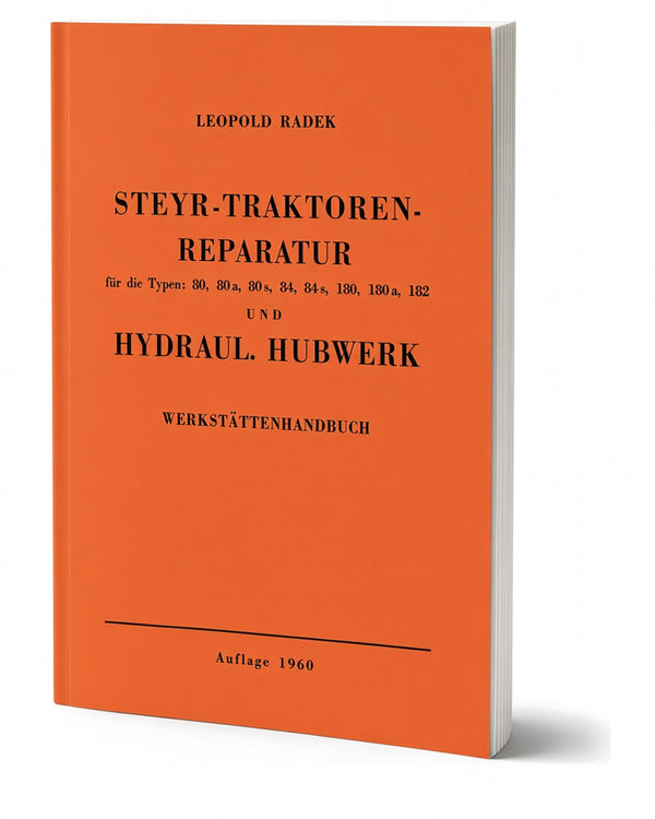 Steyr 80 80a 80s 84 84s 180 180a 182 Hydraulisches Hubwerk Reparaturanleitung Ausgabe 1960