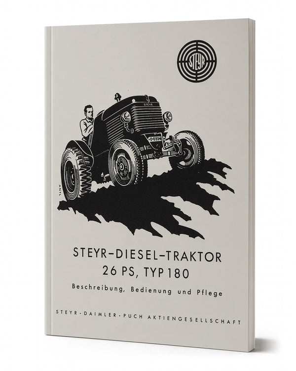 Steyr 180 - 26 PS Traktor Betriebsanleitung Ausgabe 1947