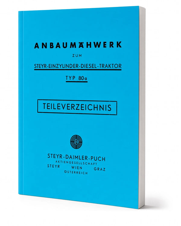 Steyr 80 und 80a Anbaumähwerk Ersatzteilkatalog TS 16/52
