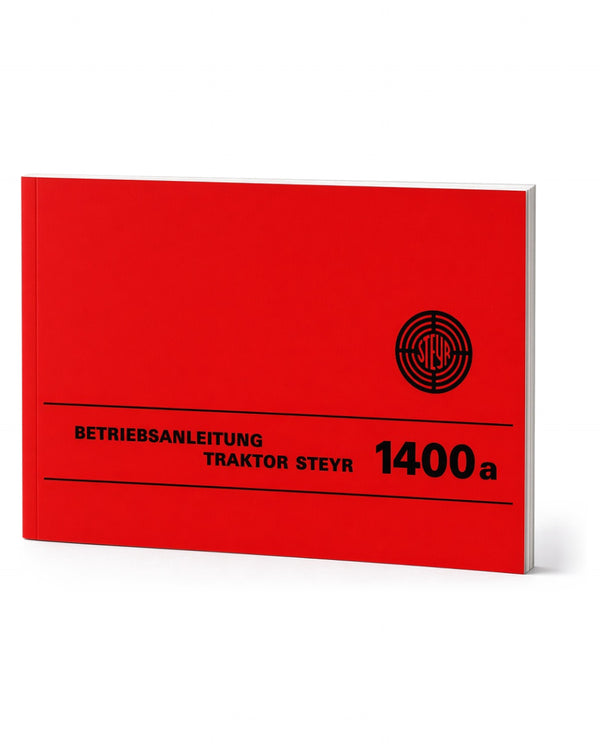 Steyr 1400a Traktor Betriebsanleitung Ausgabe 1975