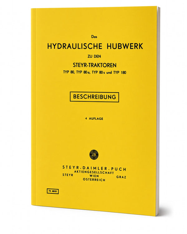 Steyr 80 80a 80s 180 Hydraulisches Hubwerk Betriebsanleitung TS 40/53