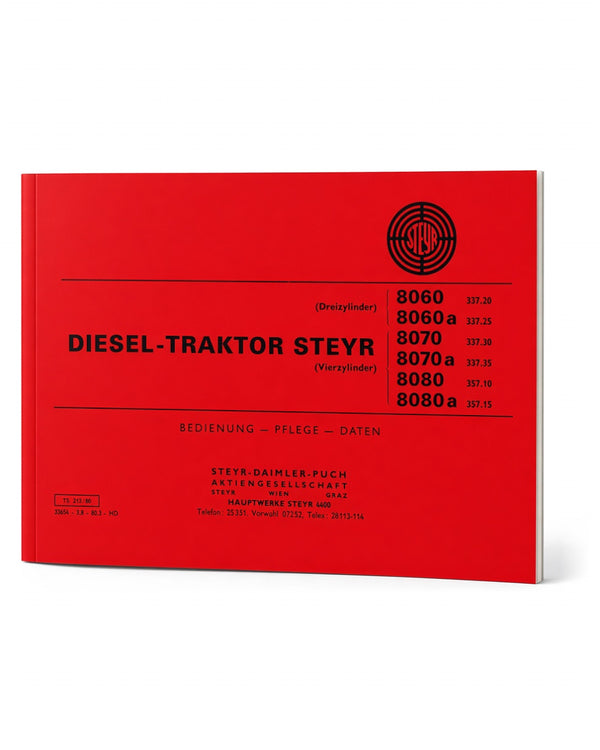 Steyr 8060 8060a 8070 8070a 8080 8080a Traktor Betriebsanleitung TS 204/82