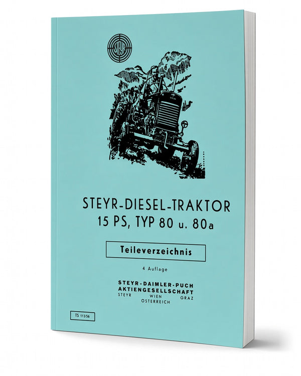 Steyr 80 und 80a - 15 PS Traktor Ersatzteilkatalog TS 113/56