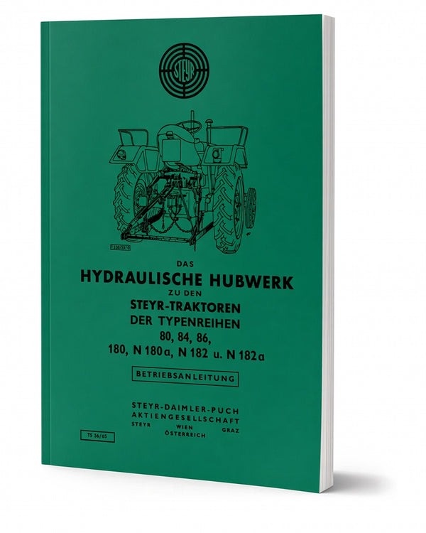 Steyr 80 84 86 180 N180a N182 N182a Hydraulisches Hubwerk Betriebsanleitung TS 56/65