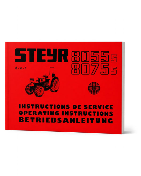 Steyr 8055s und 8075s Traktor Betriebsanleitung Ausgabe 1986