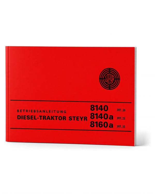 Steyr 8140 8140a 8160a Traktor Betriebsanleitung TS 306/77