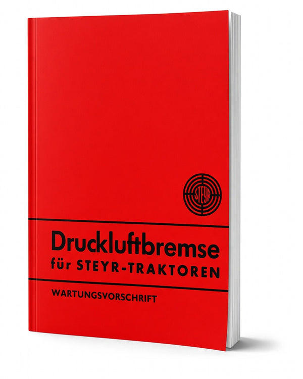 Steyr Druckluftbremse für Traktoren Wartungsvorschrift TS 12/69