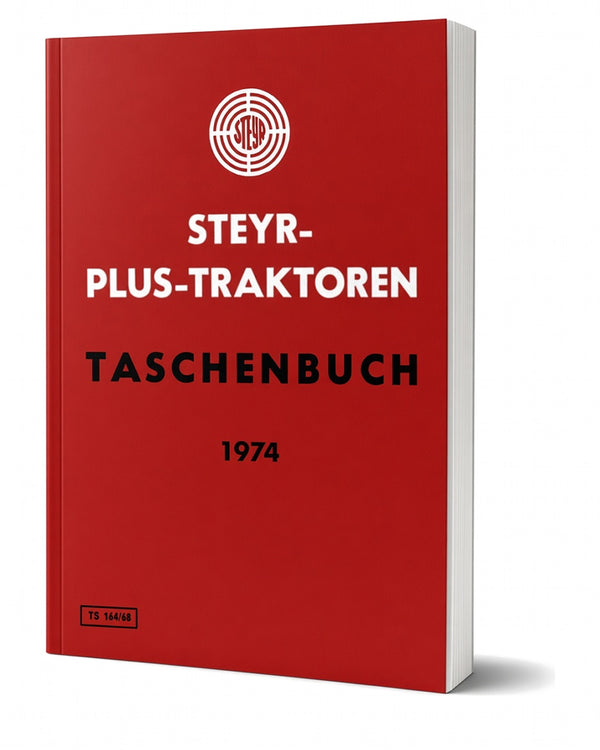 Steyr Plus-Serie Traktoren Werkstattdaten - Ausgabe 1974 TS 291/74