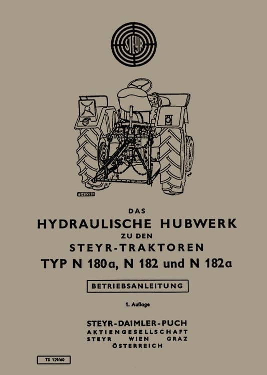 Steyr N180a N182 N182a Hydraulisches Hubwerk Betriebsanleitung - Technische Daten, Wartung, Pflege, Schaltplan