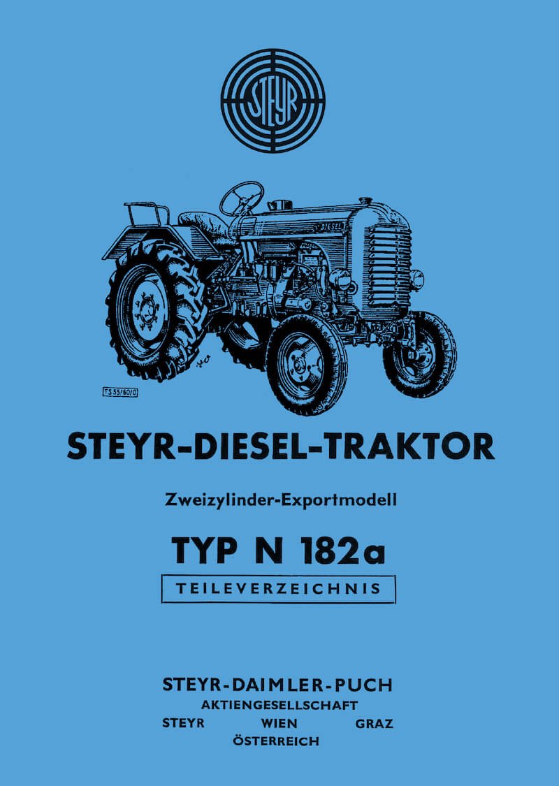 Ersatzteilliste für Steyr Diesel-Traktor Typ N 182 a. Die Teile sind in Explosionszeichnungen abgebildet und beschrieben